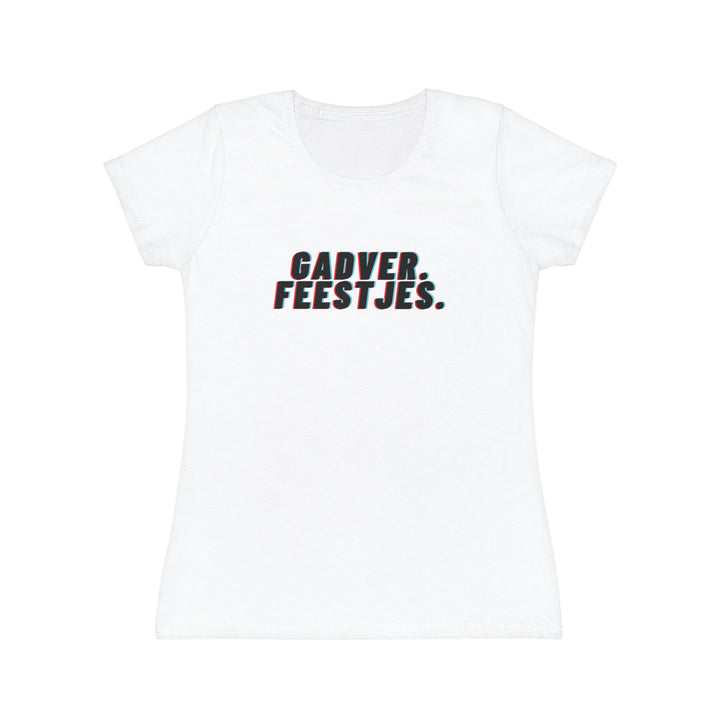 "Gadver. Feestjes." T-shirt. Dames - Wit